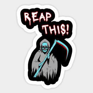 Reap this! Sticker